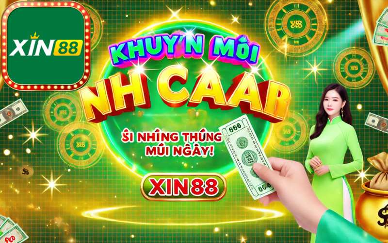 khuyến mãi nhà cái xin88